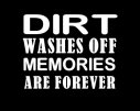 Dirt washes off, memories are forever decal